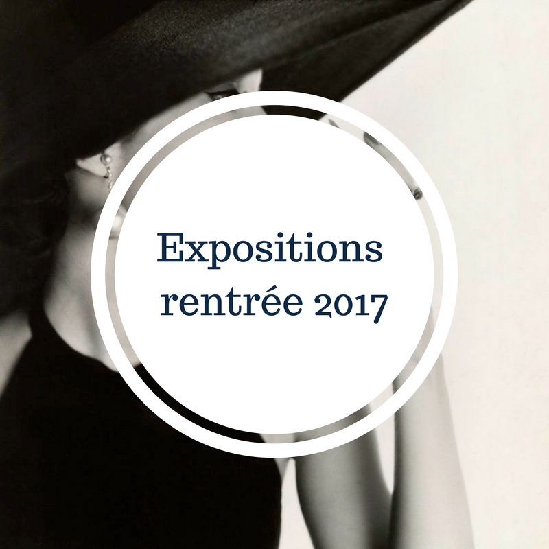 Les expositions parisiennes de la rentée 2017